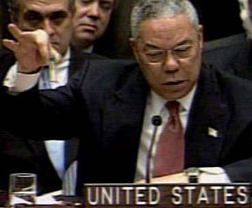 Then US Defence Secretary Colin Powell lied to the UN Security Council about the presence of WMDs in Iraq. 